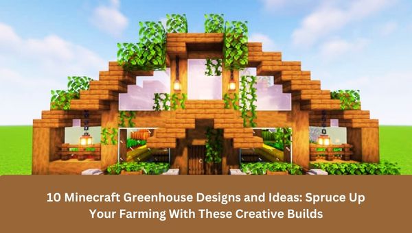 10 Minecraft Greenhouse Designs and Ideas