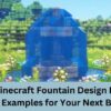 Minecraft Fountain Design